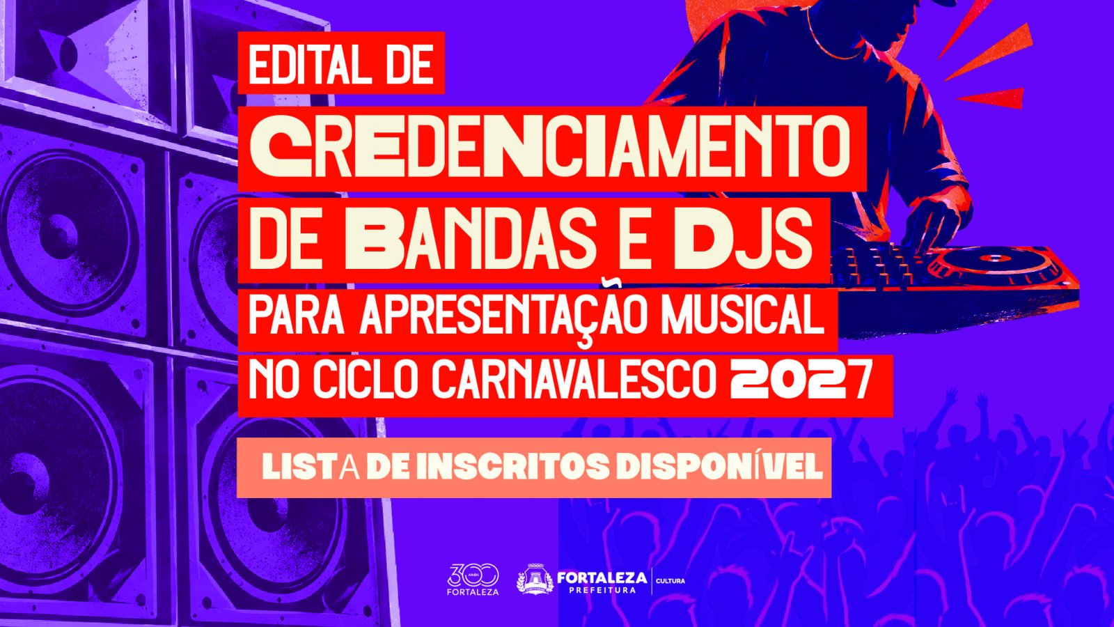 Prefeitura de Fortaleza divulga lista de inscritos no Edital de Credenciamento de Bandas e DJs para 